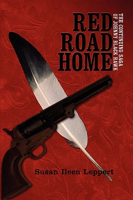 Red Road Home: The Continuing Saga of Johnny Black Hawk