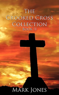The Crooked Cross Collection - Book II