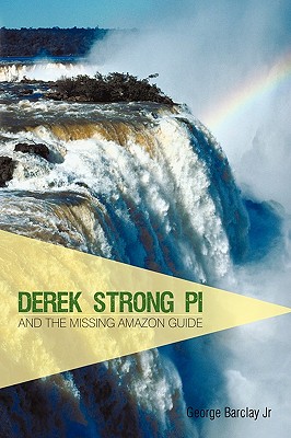 Derek Strong Pi and the Missing Amazon Guide