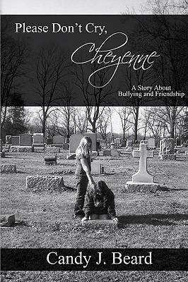 Please Don't Cry, Cheyenne