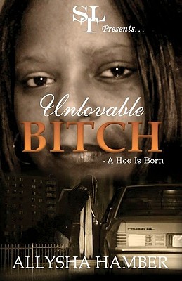Unlovable Bitch