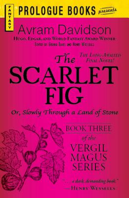 The Scarlet Fig: Or, Slowly Through a Land of Stone