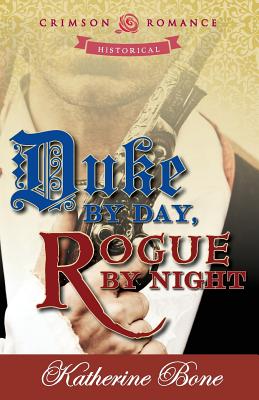Duke by Day, Rogue by Night