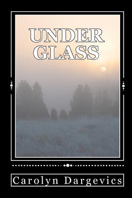 Under Glass