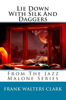 Lie Down with Silk and Daggers