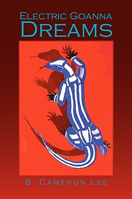 Electric Goanna Dreams