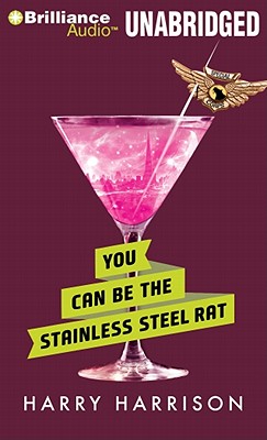 You Can Be the Stainless Steel Rat