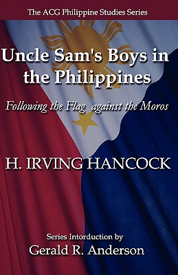 Uncle Sam's Boys In The Philippines; Or, Following The Flag Against The Moros