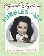 Elizabeth Taylor's Nibbles and Me