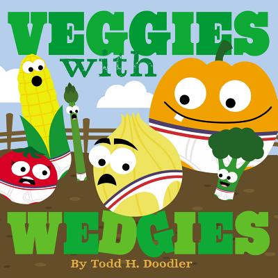 Veggies with Wedgies