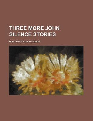 Three John Silence Stories