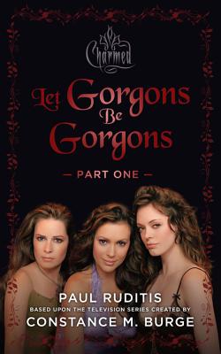Let Gorgons Be Gorgons Part 1