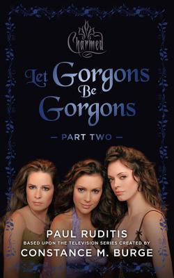Let Gorgons Be Gorgons Part 2