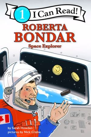 Roberta Bondar: Space Explorer