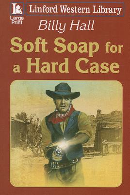 Soft Soap for a Hard Case