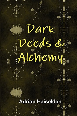 Dark Deeds & Alchemy