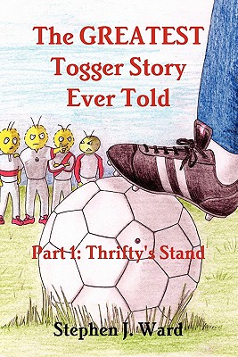 The Greatest Togger Story Ever Told - Part 1: Thrifty's Stand