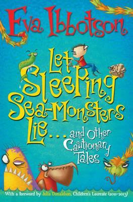 Let Sleeping Sea-Monsters Lie... and Other Cautionary Tales