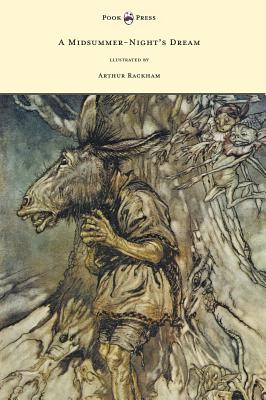 A Midsummer-Night's Dream - Llustrated By Arthur Rackham