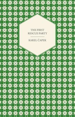 The First Rescue Party - A Novel Translated by M. and R. Weatherall