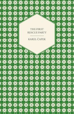The First Rescue Party - A Novel Translated by M. and R. Weatherall