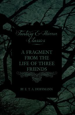 A Fragment from the Life of Three Friends