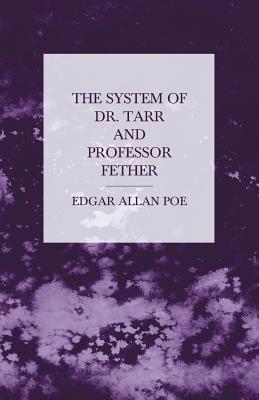 The System of Dr. Tarr and Professor Fether