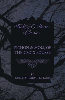 Pichon & Sons, of the Croix Rousse