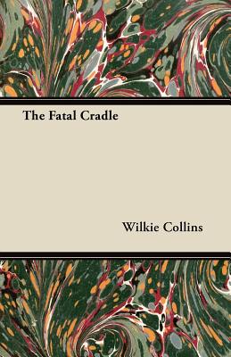 The Fatal Cradle