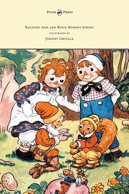 Raggedy Ann and Besty Bonnet String - Illustrated by Johnny Gruelle