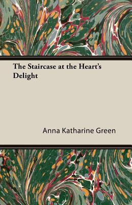 The Staircase at the Heart's Delight