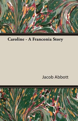 Caroline - A Franconia Story