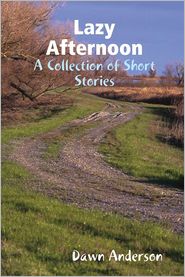 Lazy Afternoon: A Collection of Short Stories