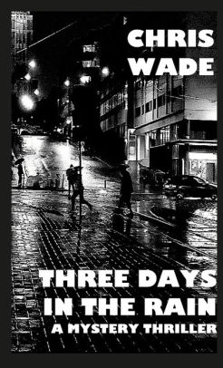 Three Days in the Rain