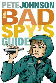 The Bad Spy's Guide