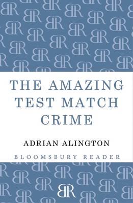 The Amazing Test Match Crime