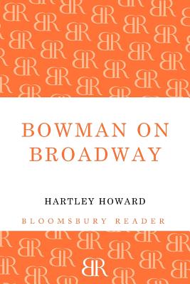 Bowman on Broadway