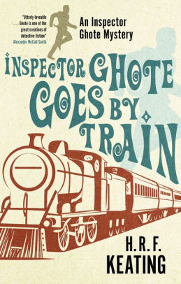 Inspector Ghote Goes By Train