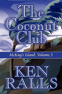 The Coconut Club: McKay's Island, Volume 5