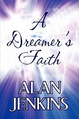 A Dreamer's Faith