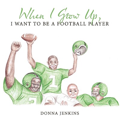 When I Grow Up, I Want to Be a Football Player