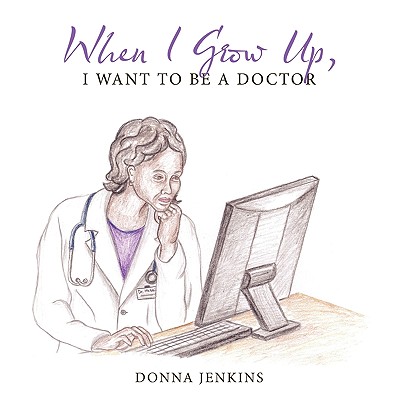 When I Grow Up, I Want to Be a Doctor