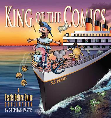 King of the Comics: A Pearls Before Swine Collection