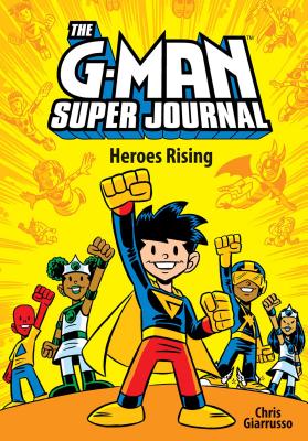 The G-Man Super Journal: Heroes Rising