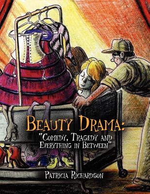Beauty Drama: Comedy, Tragedy and Everything in Between''