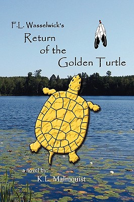 F. L. Wasselwick's Return of the Golden Turtle