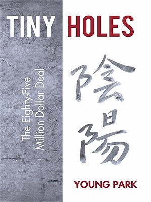 Tiny Holes: The Eighty-Five Million Dollar Deal