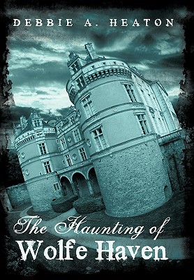 The Haunting Of Wolfe Haven