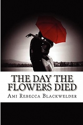 The Day the Flowers Died