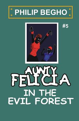 Aunty Felicia in the Evil Forest